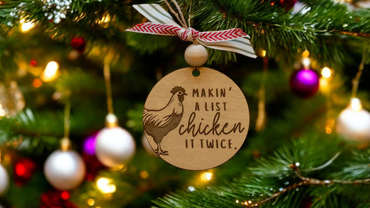 Makin' a list, chicken it twice ornament