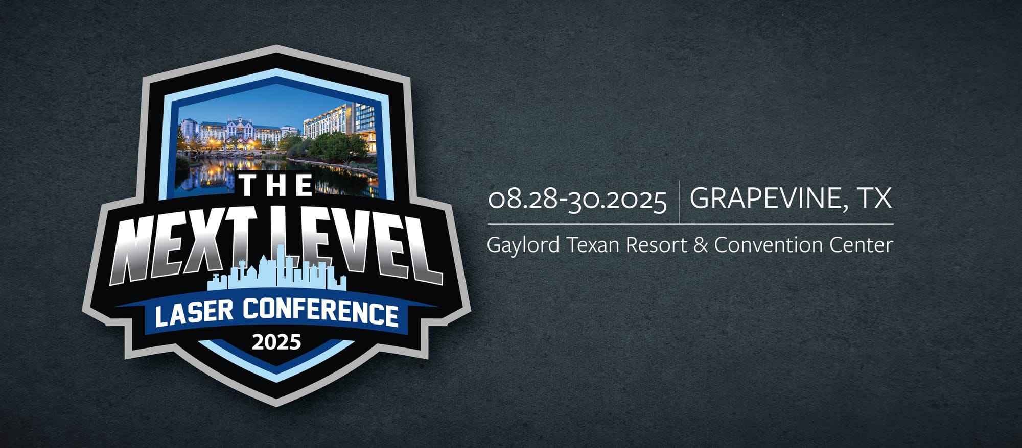 A banner image for The Next Level Laser Conference happening in August of 2025 in Grapevine Texas.