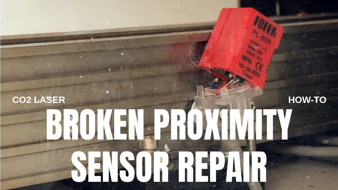 How to replace a broken proximity sensor on a CO2 laser